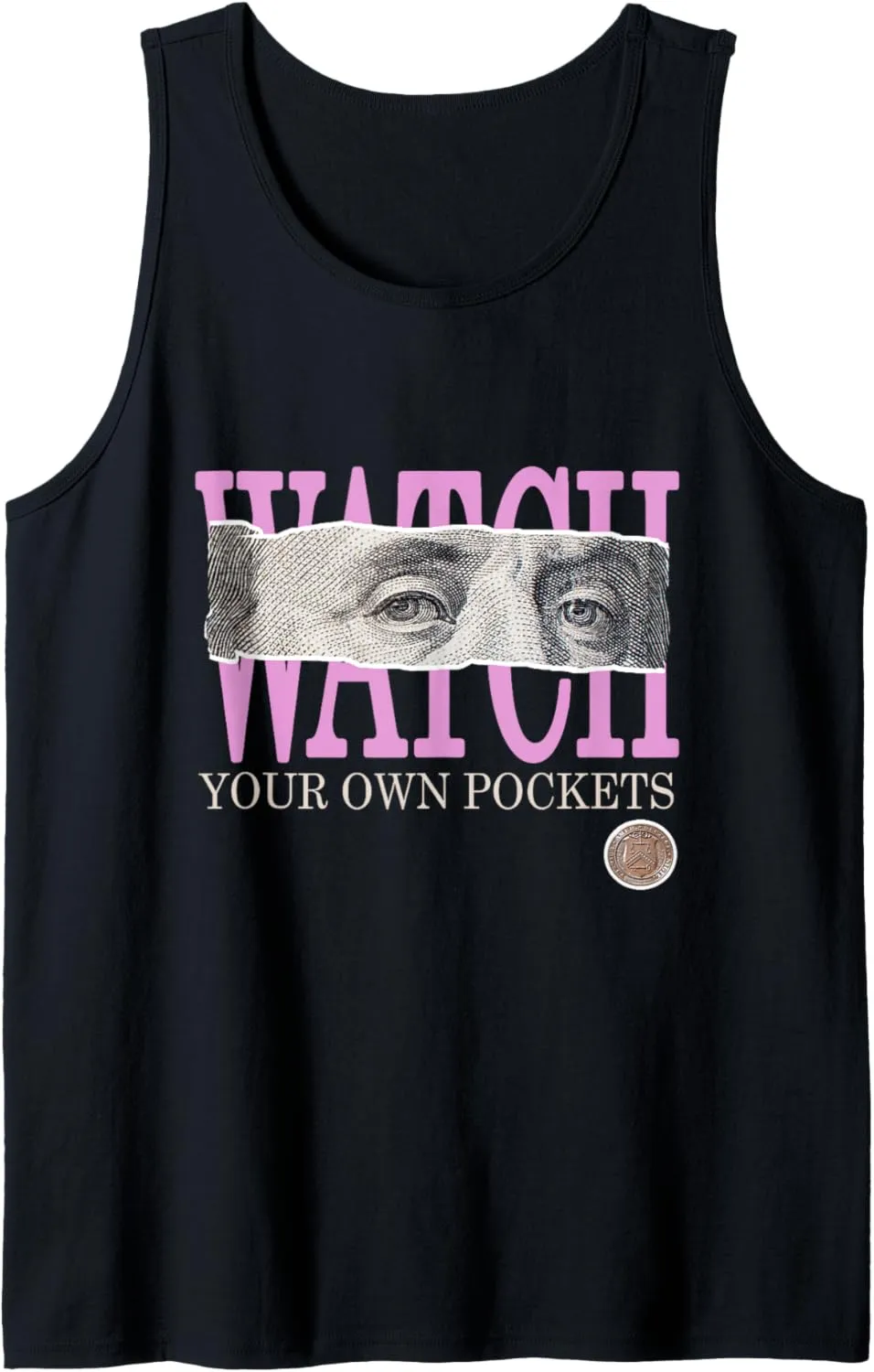 Pink Watch Your Own Pockets Pink Color Graphic Tank Top