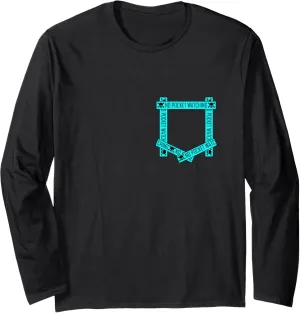 Turquoise Absolutely No Pocket Watching! Turquoise Graphic Long Sleeve T-Shirt